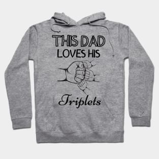 This Dad Loves His Triplets 3 Little children Hoodie